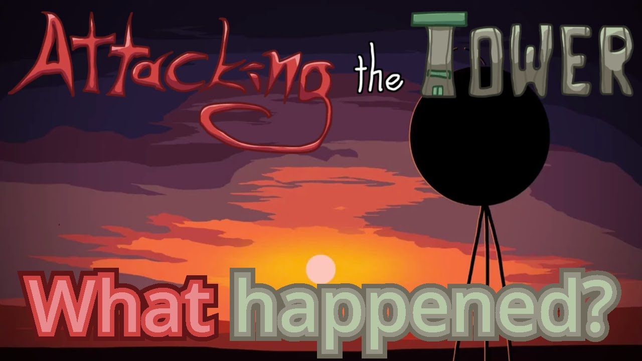 What went wrong with Attacking the Tower?