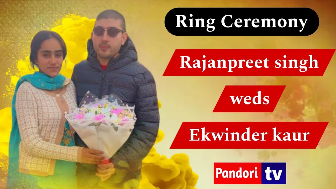 🔴LIVEHD Ring Ceremony  Rajanpreet singh  Ekwinder kaur/Pandori T