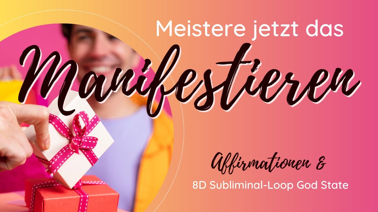 Meisterschaft im Manifestieren | Affirmationen | Law Of Assumption | Schöpferbewusstsein | 8D