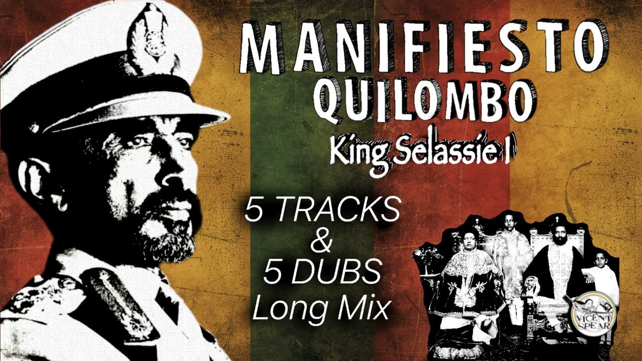 Manifiesto Quilombo-King Selassie-I Album Mix 2025/ 70's King Tubby Style.
