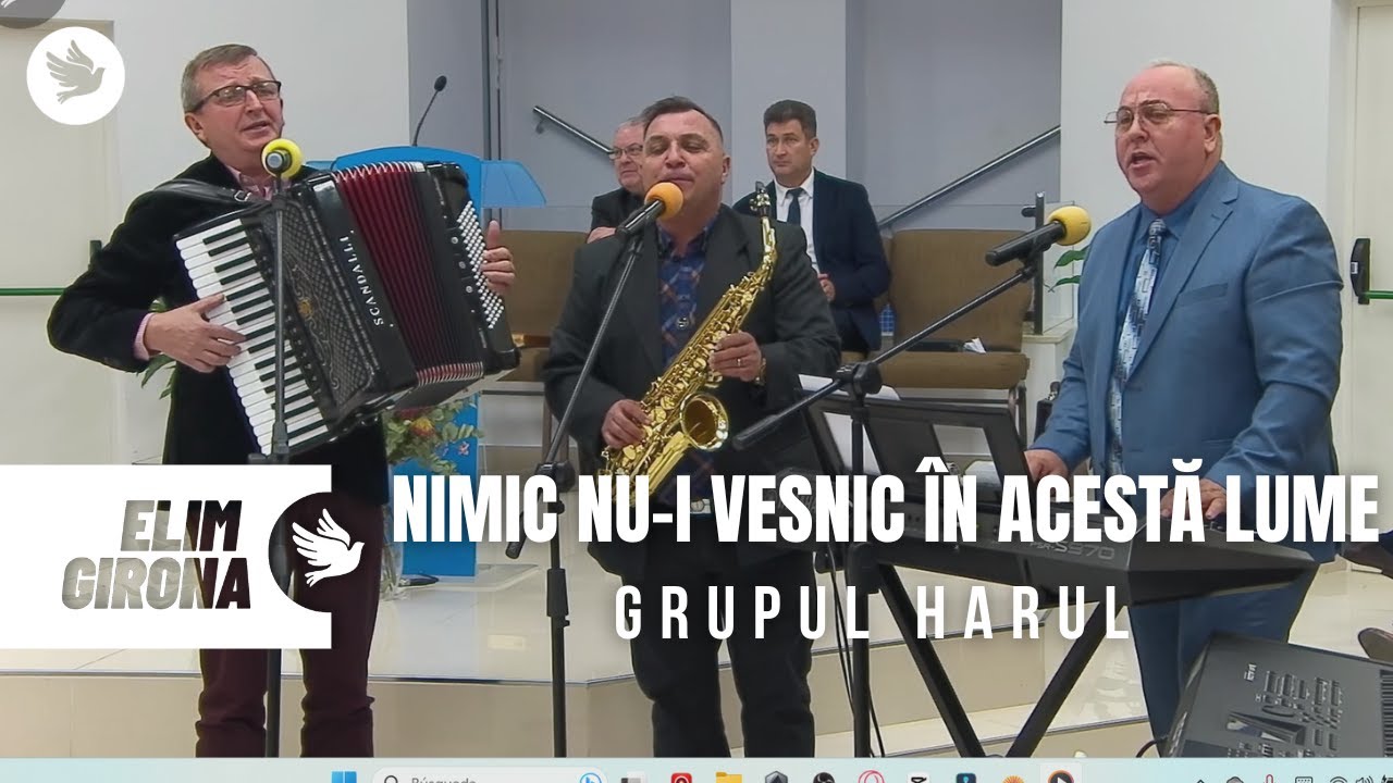 Nimic nu-i vesnic in aceasta lume  |  Grupul Harul  | Elim Girona