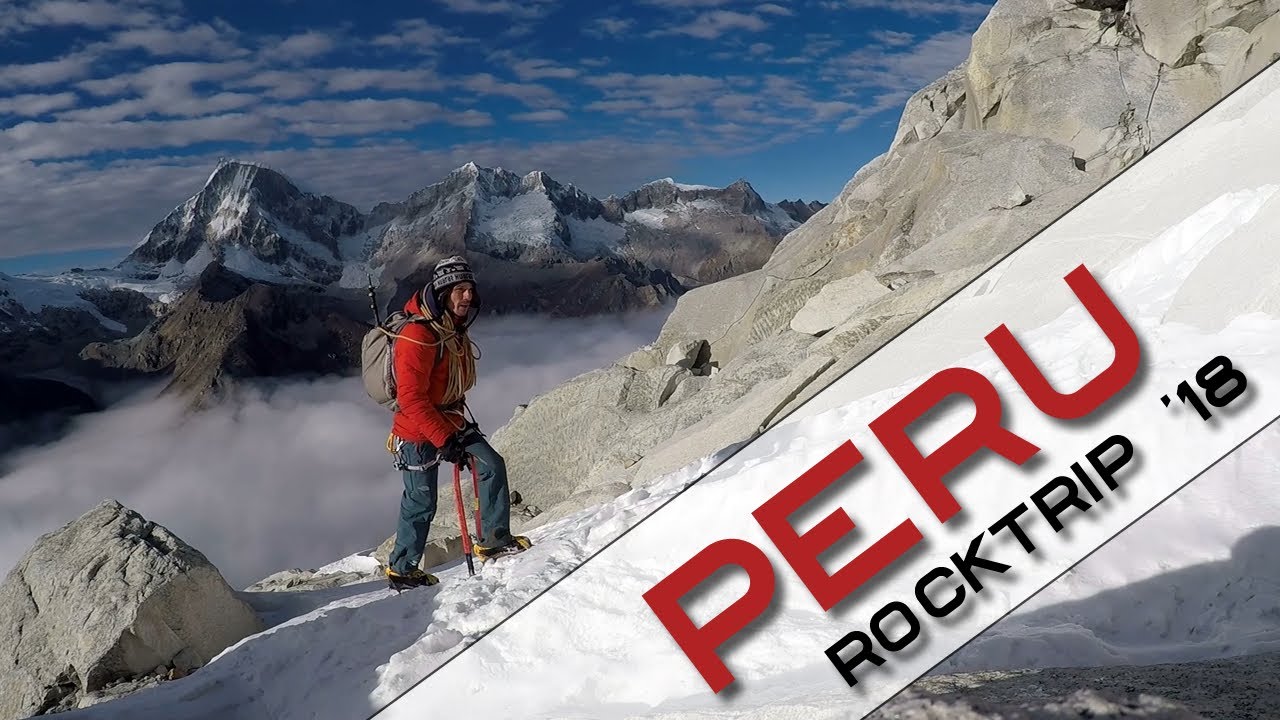 Peru Rocktrip 2018 - From Bouldering to Bigwall