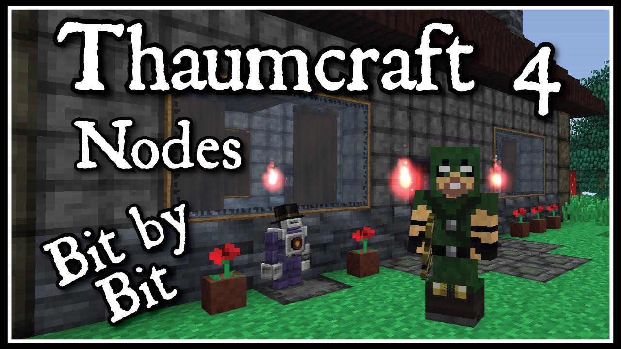 Thaumcraft 4 Bit by Bit: Nodes