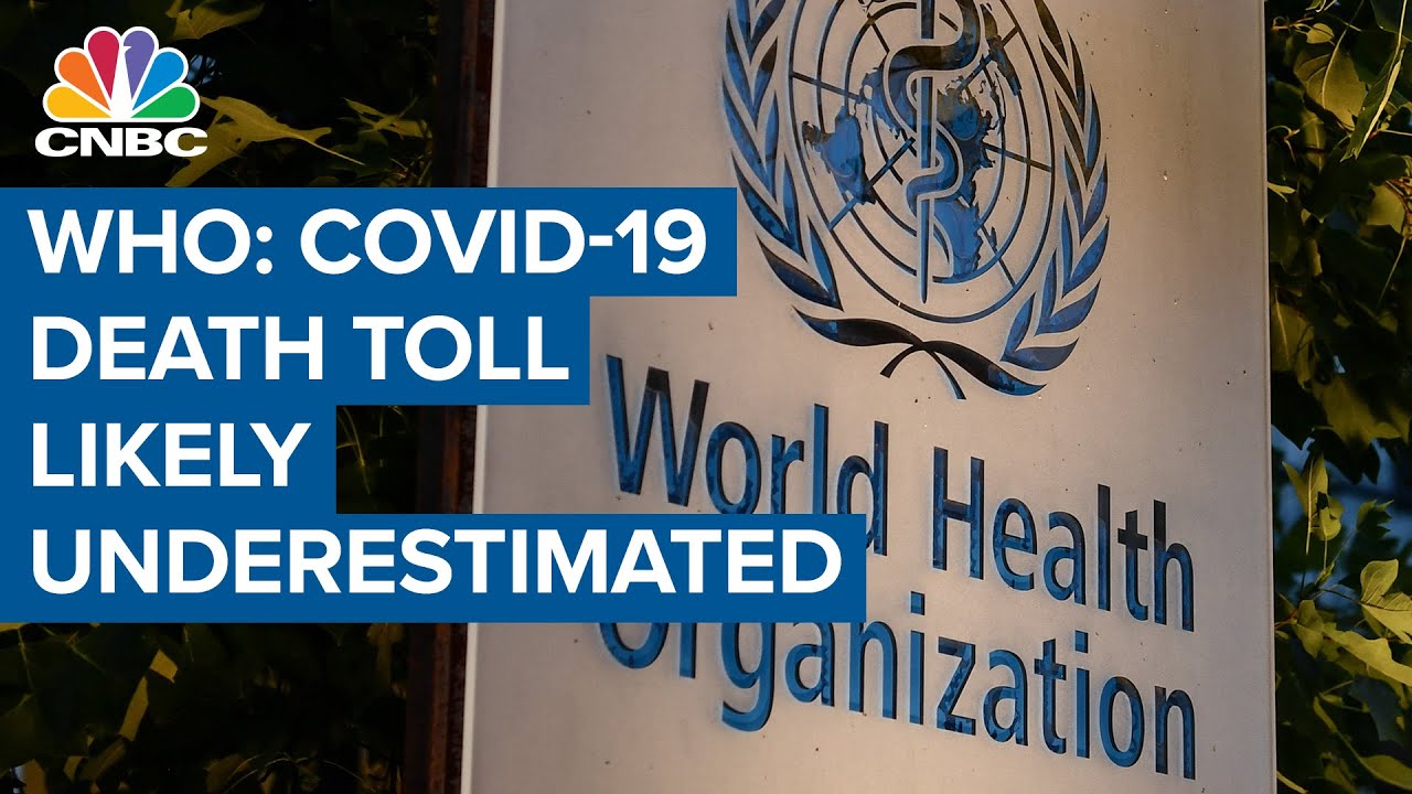 WHO: Official coronavirus death toll is 'likely an underestimate of the true total'