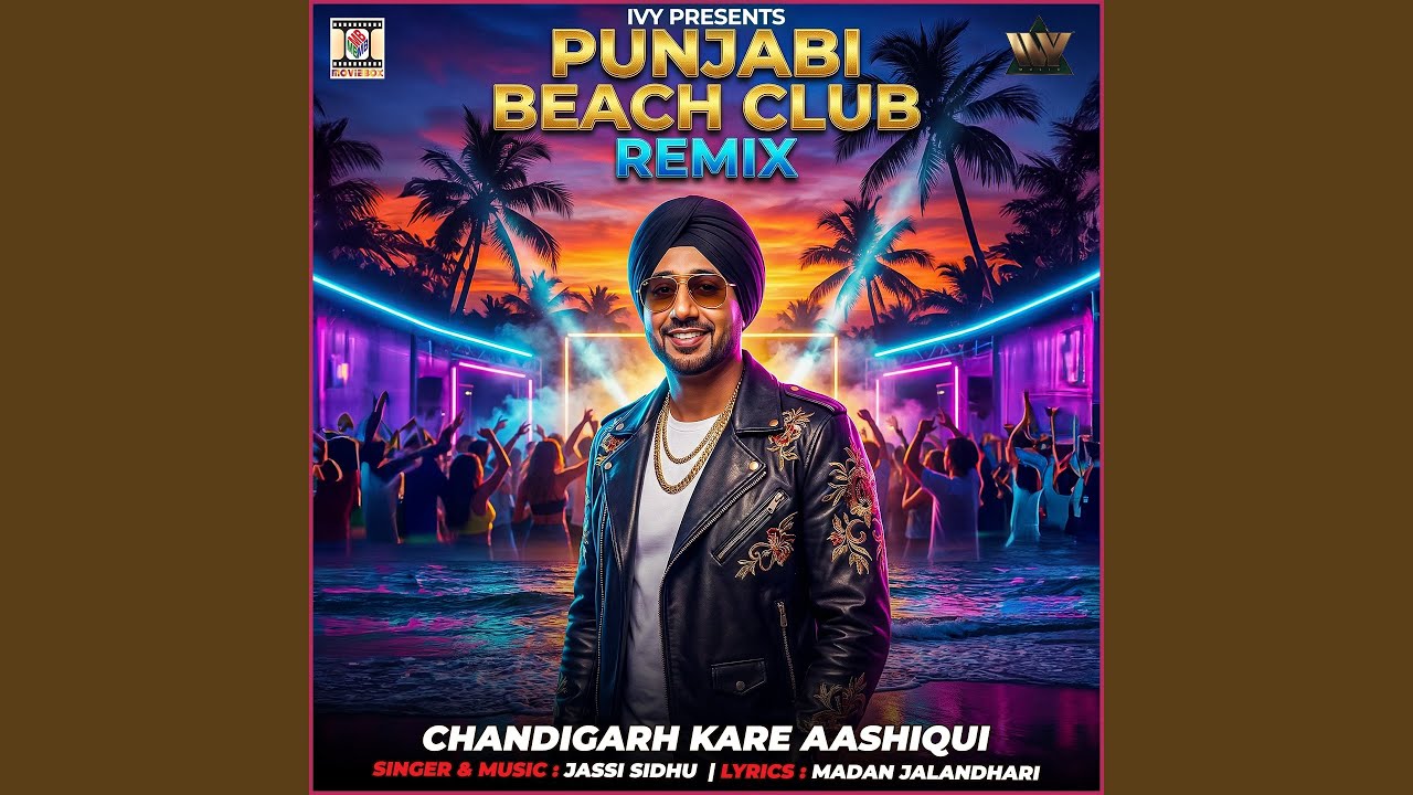 Chandigarh Kare Aashiqui (Punjabi Beach Club Remix)