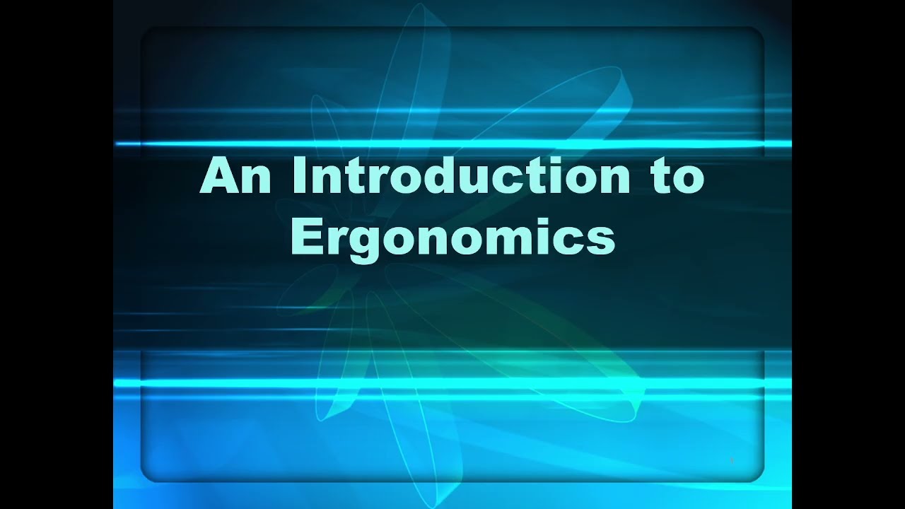 Introduction to Ergonomics and WMSDs