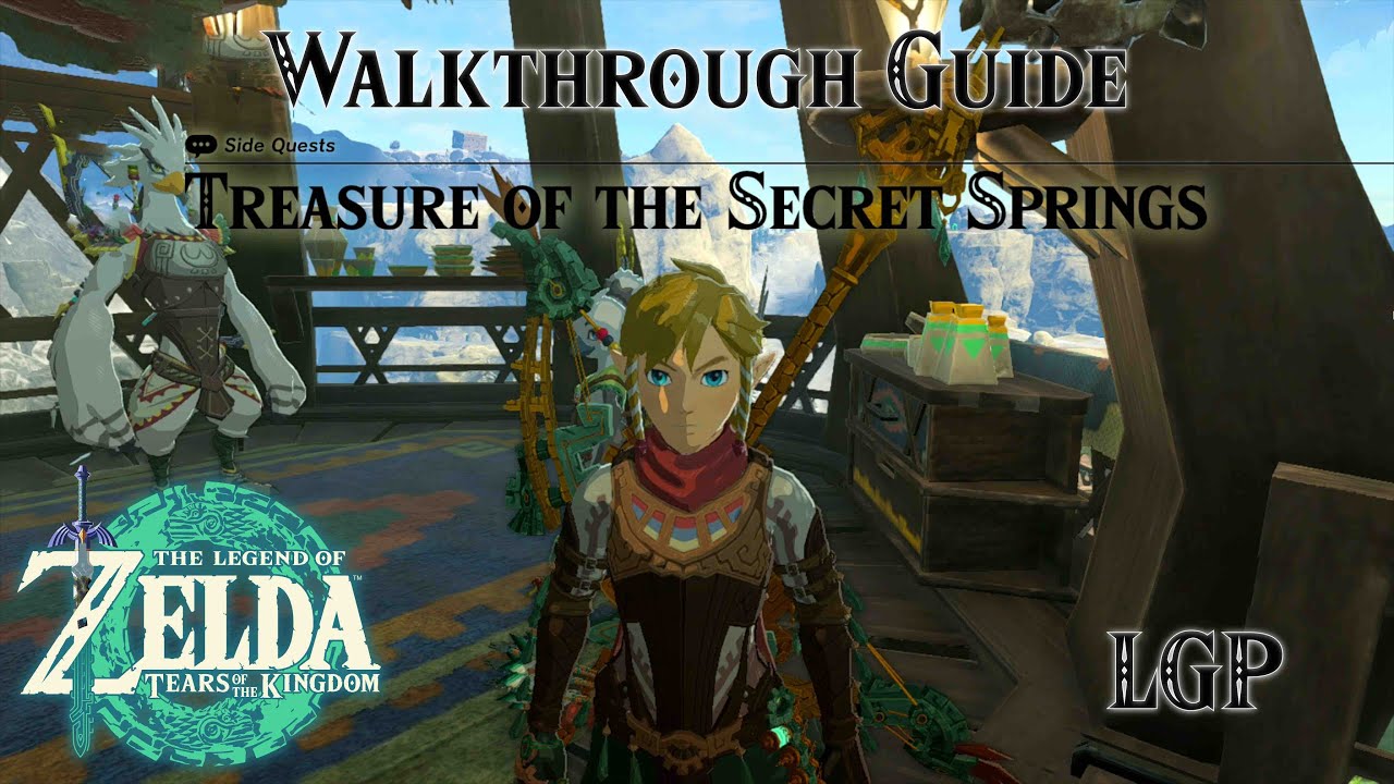Tears Of The Kingdom | Treasure of the Secret Springs - Side Quest | Walkthrough Guide