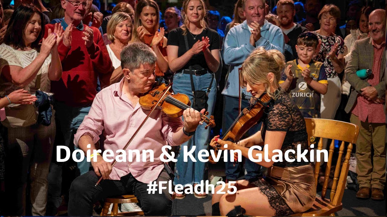 Doireann & Kevin Glackin | Fleadh25 | TG4