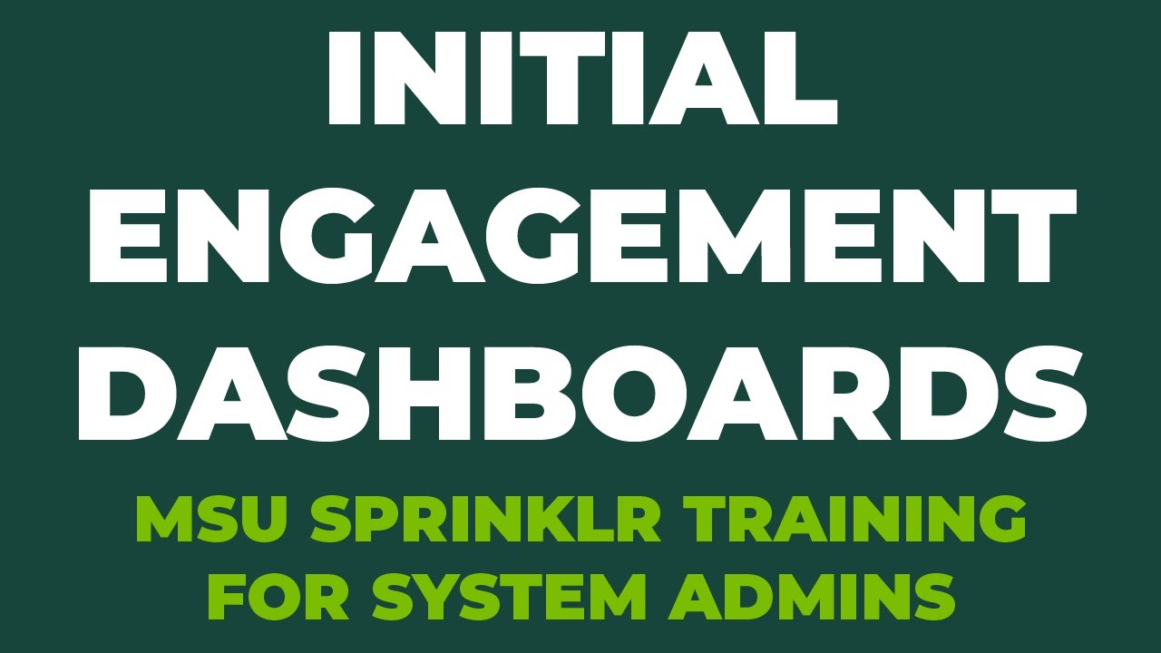 Initial Engagement Dashboards – Sprinklr Administration