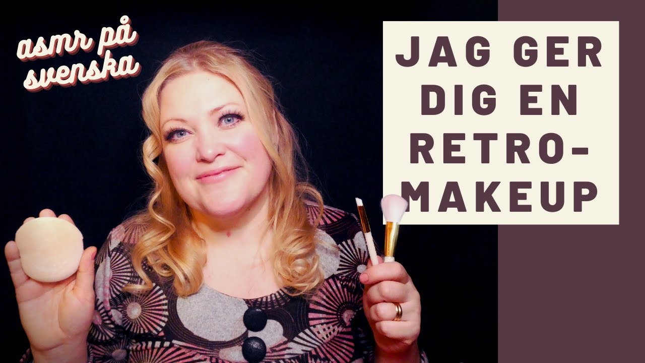 Vi ger varandra en retrosminkning - asmr svenska, roleplay