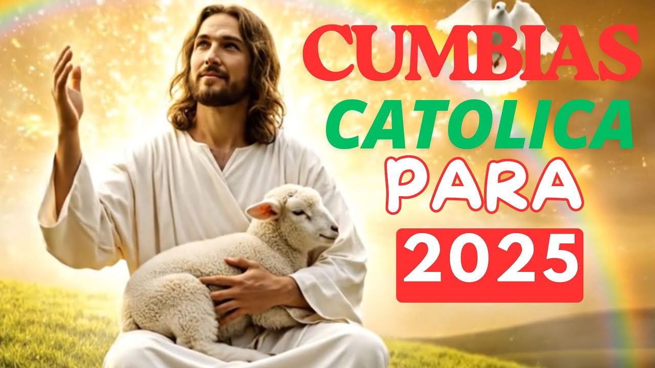 💙 POPURRÍ DE CUMBIAS CATÓLICAS ALEGRES 2025 | ALABANZAS QUE ILUMINAN TU DÍA | MÚSICA CATÓLICA 2025