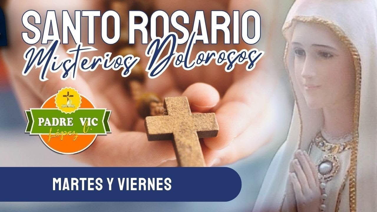 Rosario de Hoy - Martes 14 de octubre del 2025 - Misterios Dolorosos