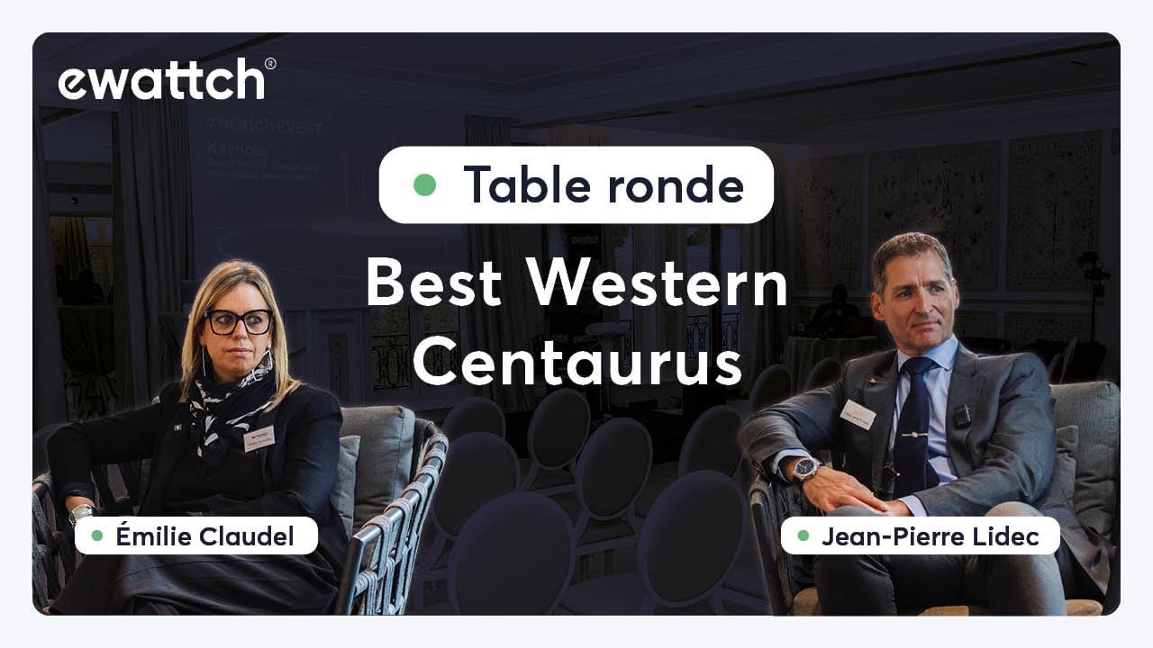 Table ronde Best Western & Centaurus | Pourquoi Ewattch se démarque dans l’hôtellerie