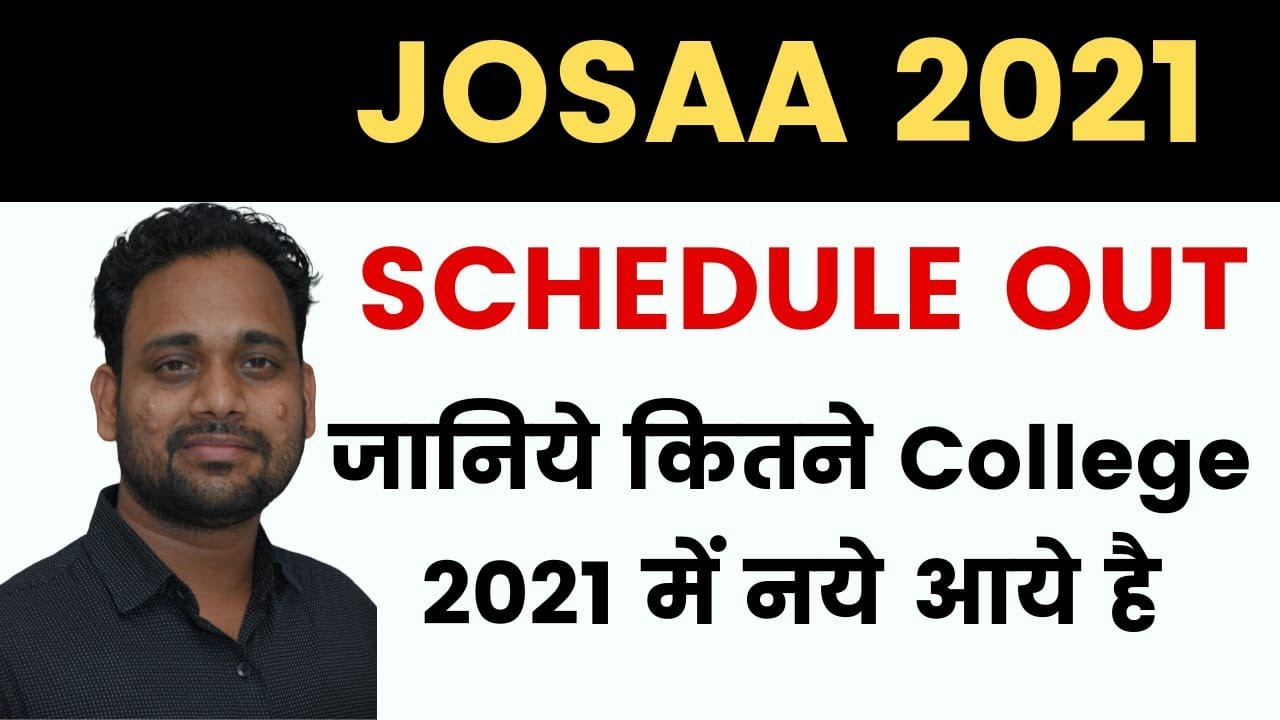 JOSAA 2021 SCHEDULE OUT| JOSAA COUNSELLING 2021