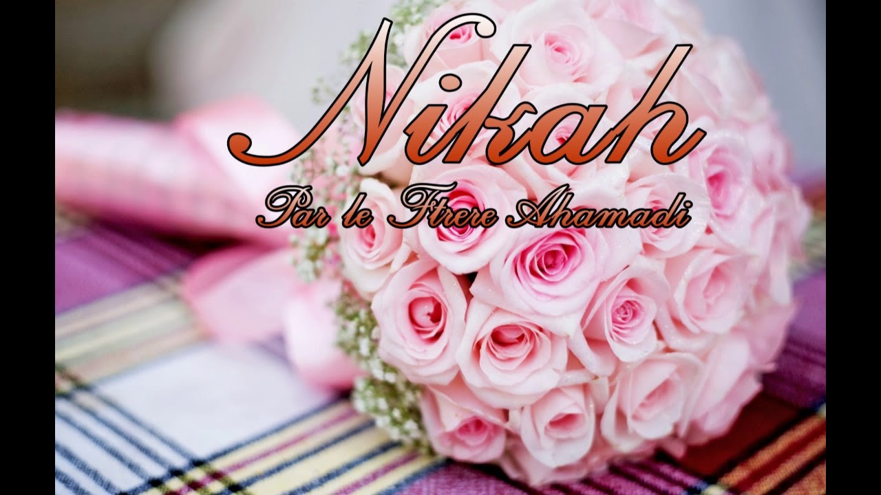 Nikah série 5 par le frère Ahamadi de Mayotte Hafadhoillah