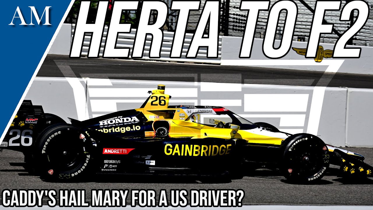 HERTA'S LAST CHANCE TO GET TO F1? Opinions on Cadillac Signing Colton Herta