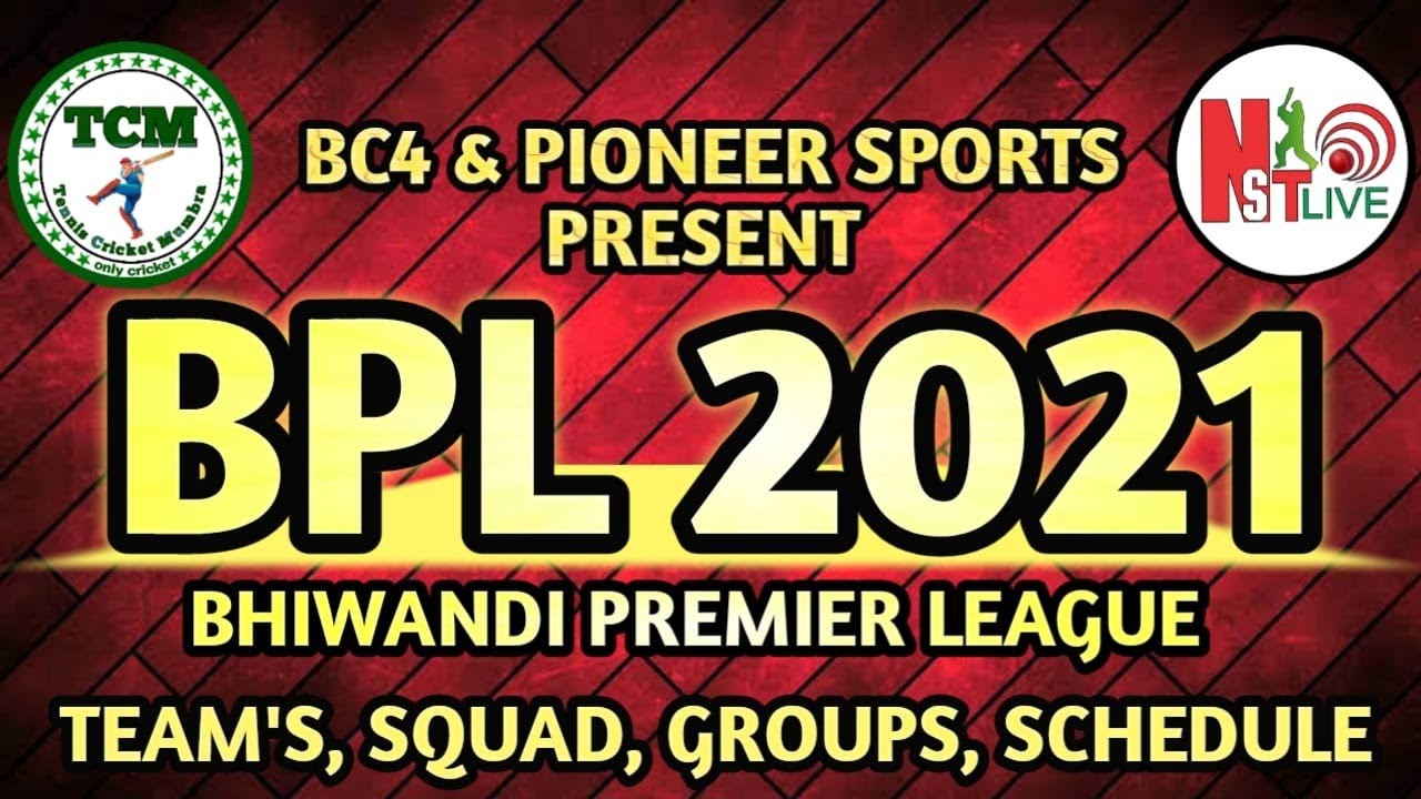 BPL 2021 Bhiwandi Premier League Team's, Squad,Groups and Schedule