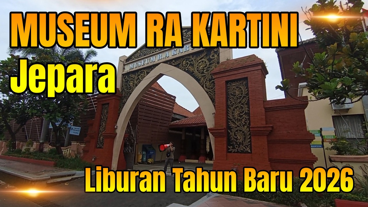 JEPARA DAN MUSEUM KARTINI - 2026