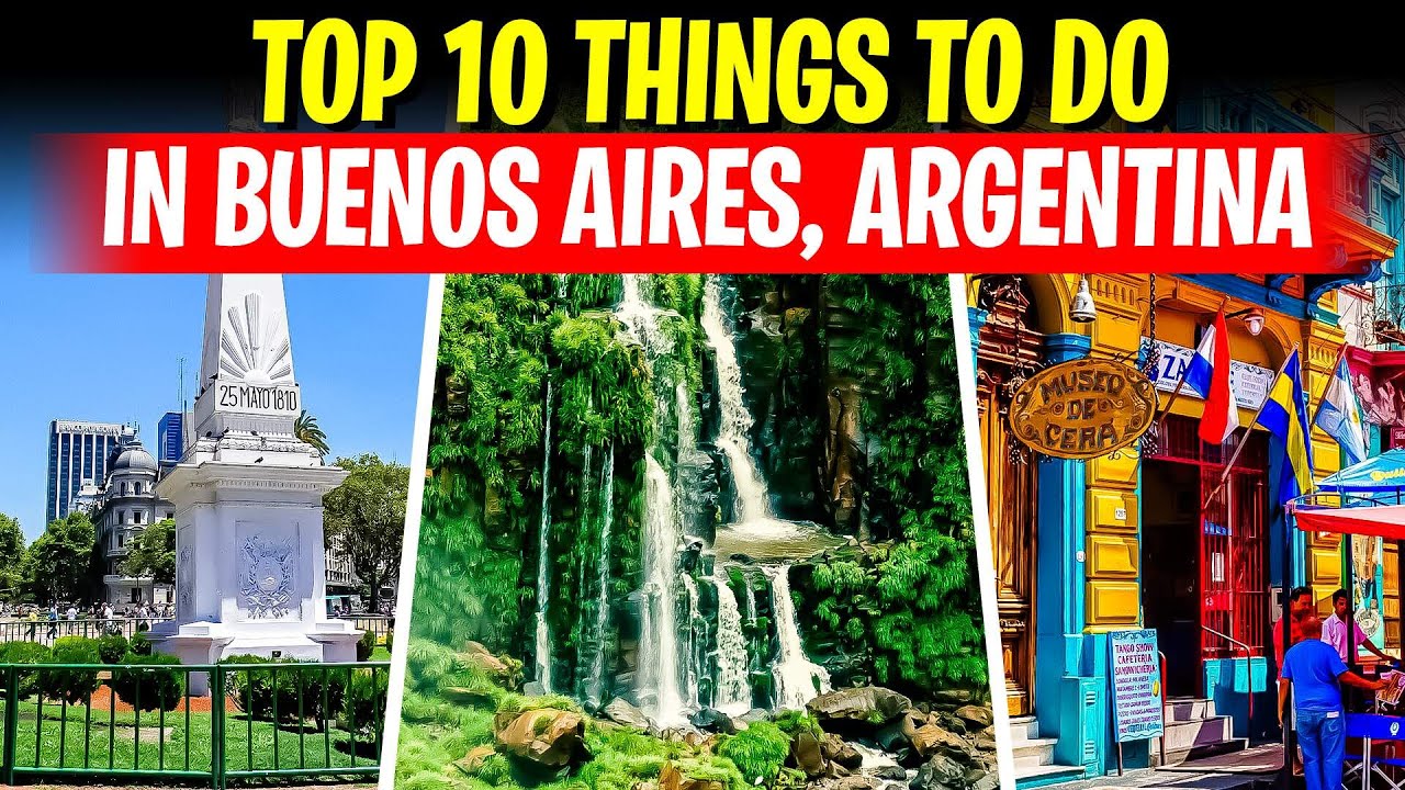 Top 10 Things To Do in Buenos Aires, Argentina