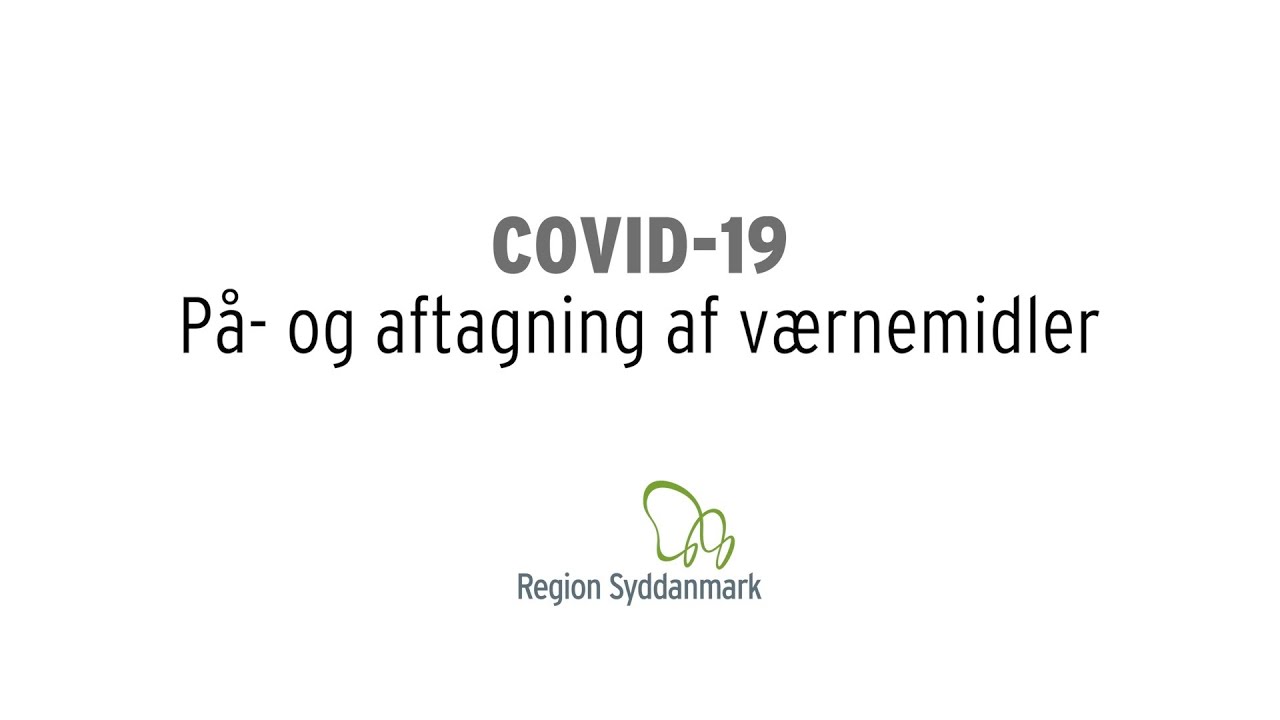 På  og aftagning af værnemidler COVID 19