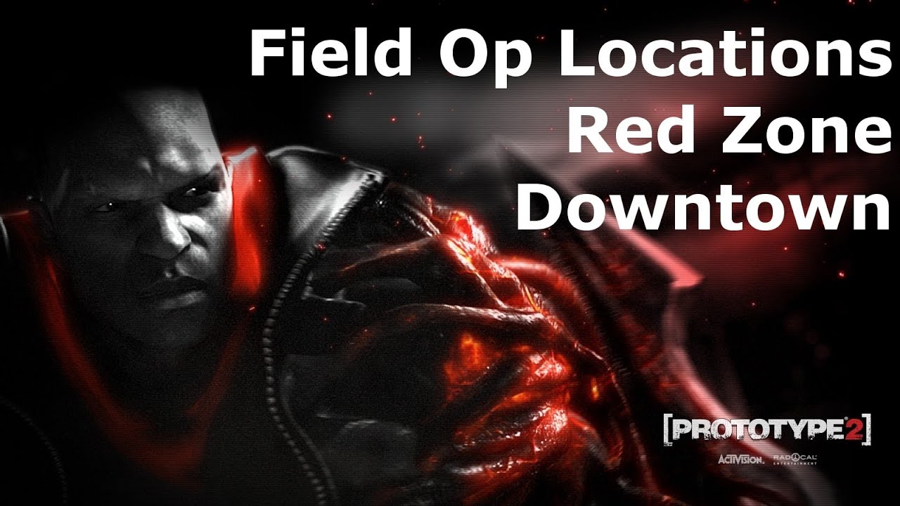 Prototype 2: Red Zone - Downtown Field Op Locations