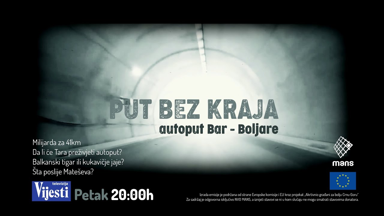 PUT BEZ KRAJA - autoput Bar-Boljare