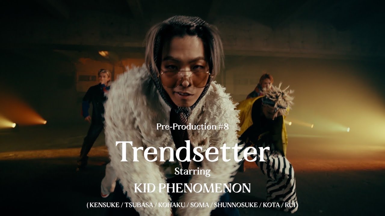 KID PHENOMENON | Trendsetter- from Pre-Production