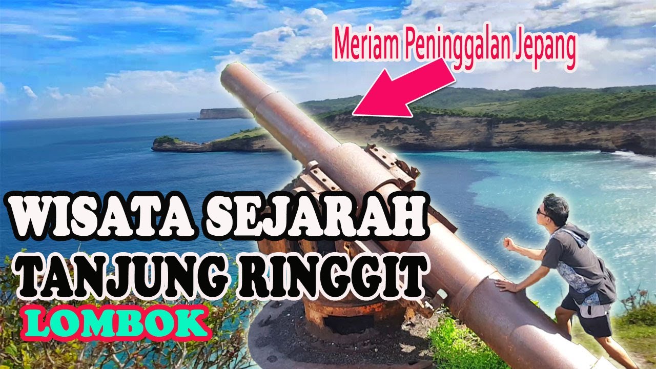 Keindahan Wisata Sejarah Tanjung Ringgit Desa Sekaroh Lombok Timur