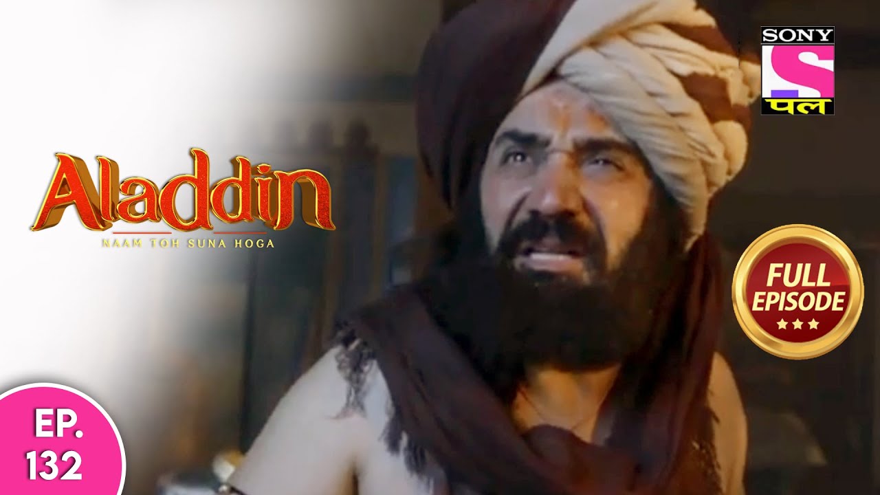 Aladdin - Naam Toh Suna Hoga | अलाद्दिन - नाम तो सुना होगा | Episode 132 | 23nd October, 2020