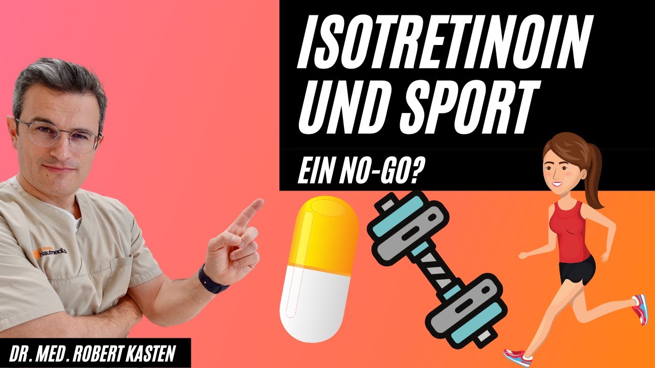 Isotretinion - KEIN SPORT? | Welche Erfahrungen gibt es? Dr. Kasten Hautmedizin in Mainz
