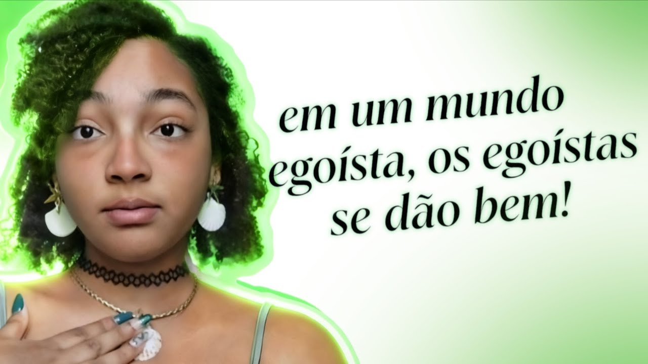 SEJA EGOÍSTA, mas do jeito CERTO! 