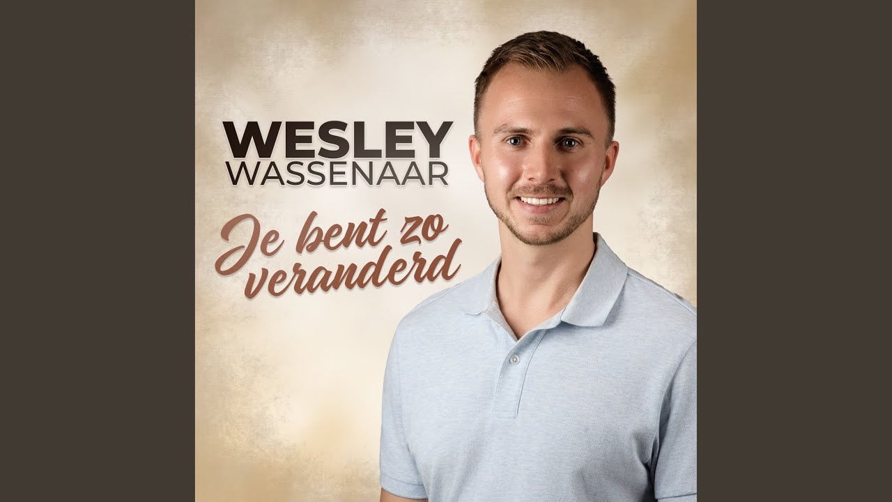Je bent zo veranderd
