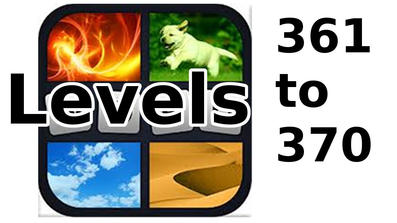 4 Bilder 1 Wort - Level 361 to 370 - Walkthrough