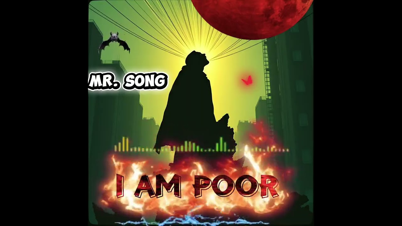 I AM POOR     NEW SONG 