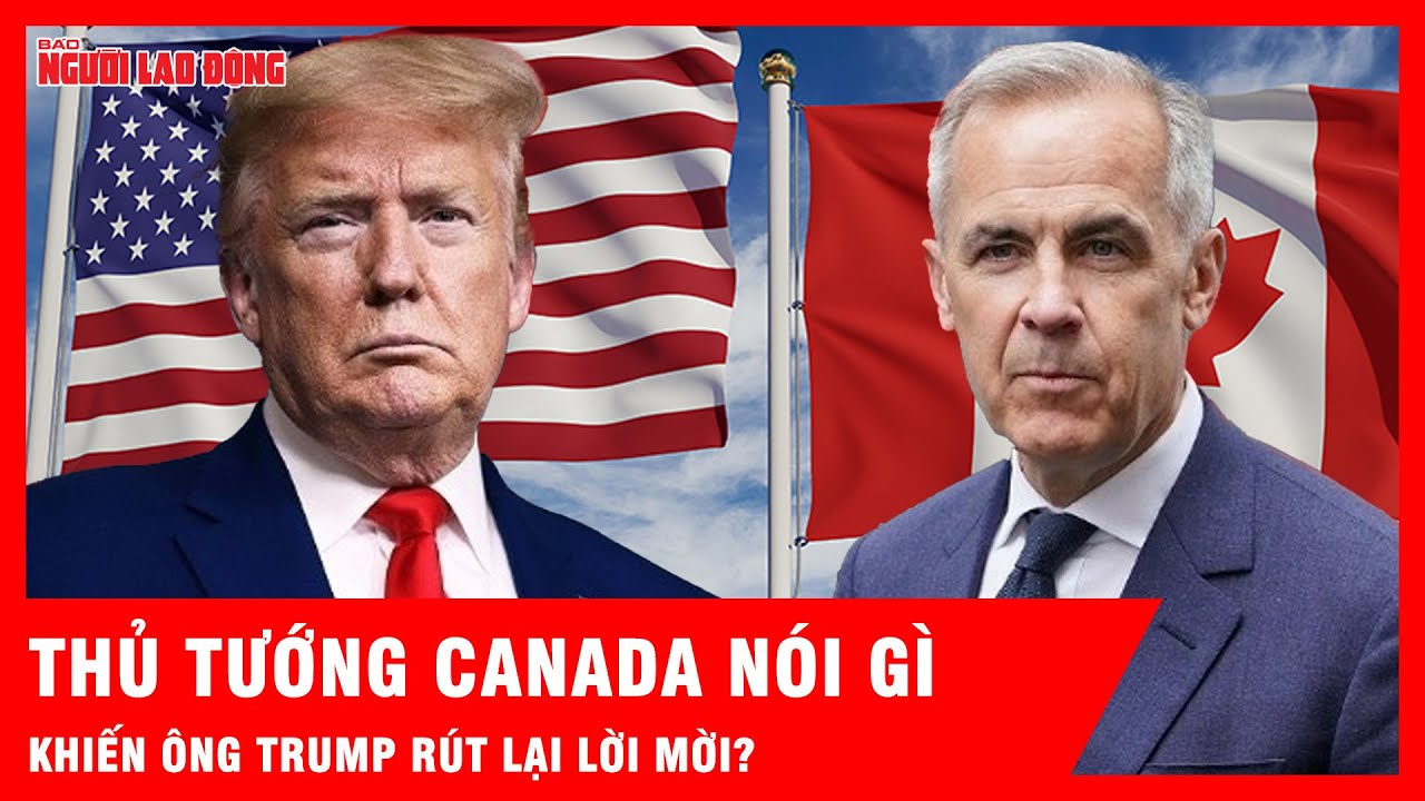 Thủ tướng Canada nói gì, khiến ông Trump rút lại lời mời?| Tin tức