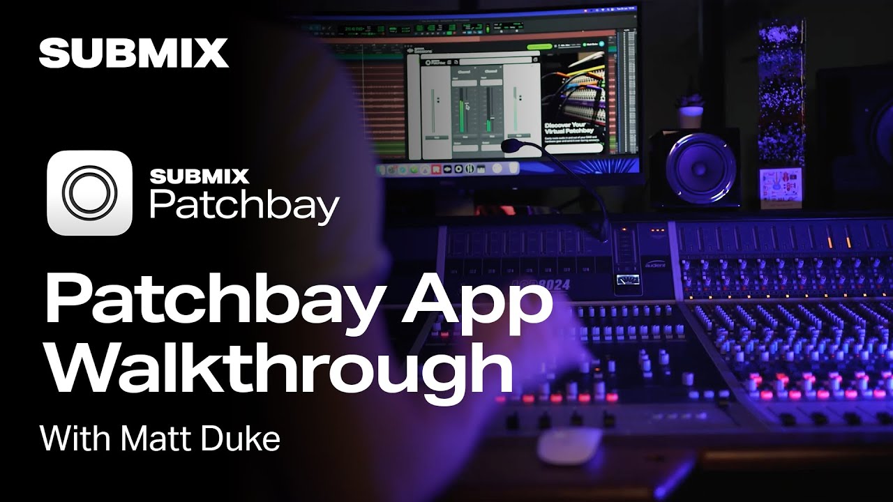 Getting to know Submix Patchbay | Tutorials