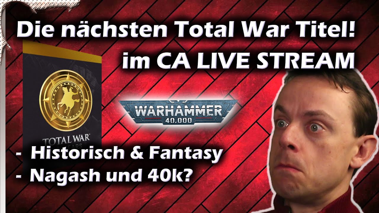 ENDLICH Offiziell! Die neuen Titel von Total War im Live Stream von CA!