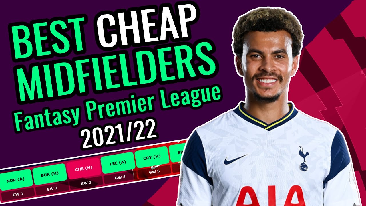 BEST CHEAP MIDFIELDERS in FPL | Fantasy Premier League 2021/22 TIPS