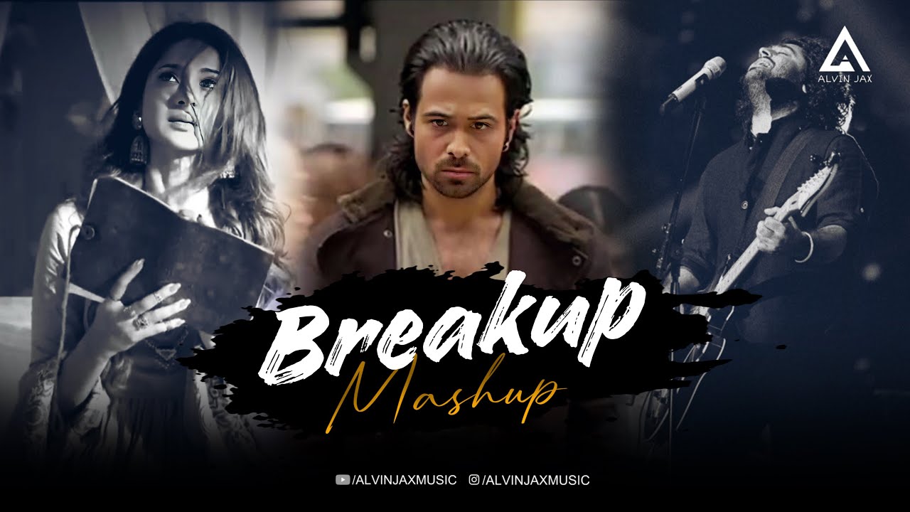 Breakup Mashup 2024 | Alvin Jax | Toh Phir aao | Arijit Singh | Bollywood Chillout Mashup
