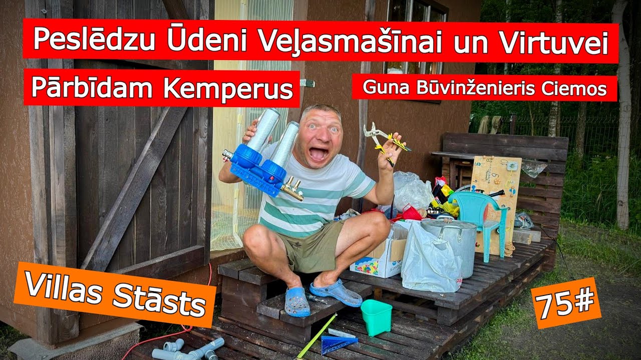 75# Pieslēdzu Ūdeni Veļasmašīnai un Virtuvei - Pārbīdam Kemperus | Villas Stāsts