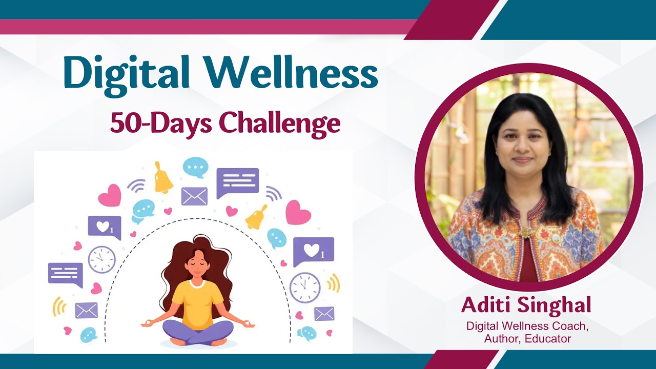 Digital Wellness - 50 Days Challenge | Masterclass | Aditi Singhal | 01 March, 2026