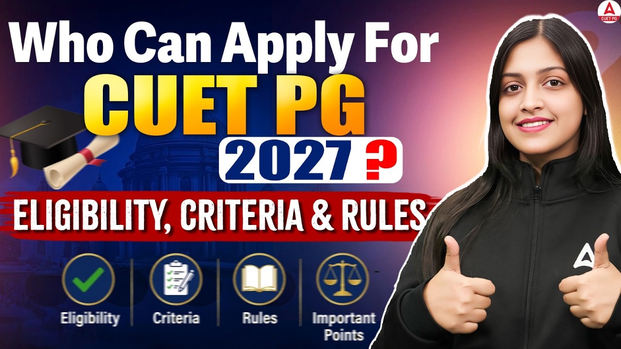 CUET PG 2027 Eligibility Criteria Explained | Who Can Apply? Complete Guide | Adda247 CUET PG