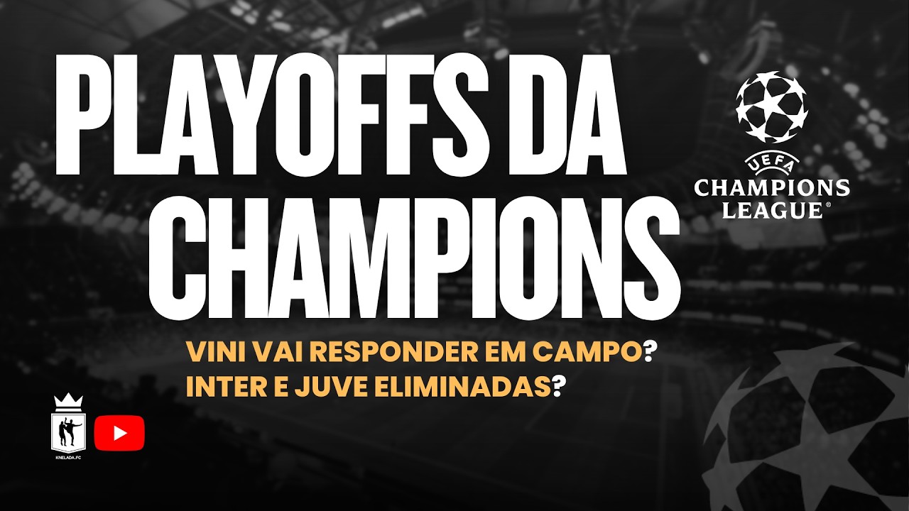 A HORA DA VERDADE NA CHAMPIONS! ⚽🔥