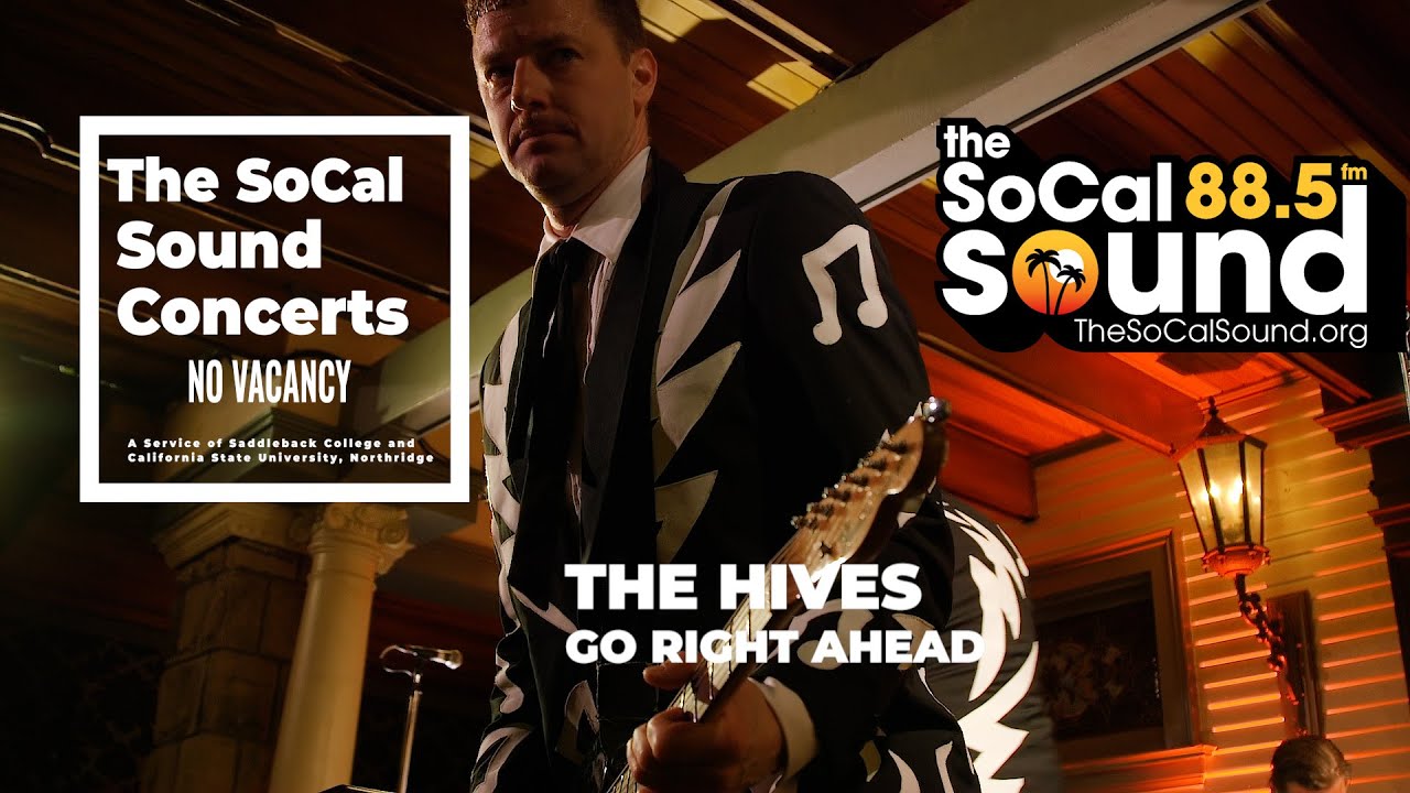 The Hives - Go Right Ahead [LIVE] || The SoCal Sound Concerts from No Vacancy