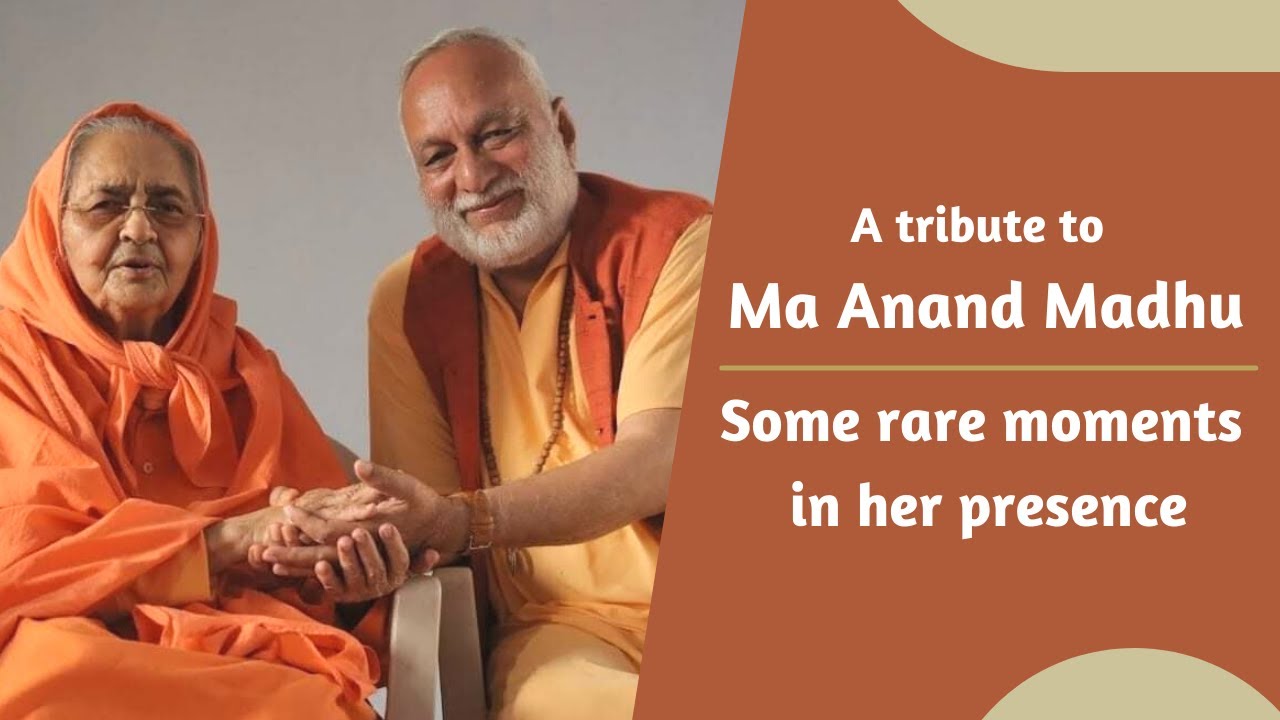 A tribute to Ma Anand Madhu : Some rare moments in her presence