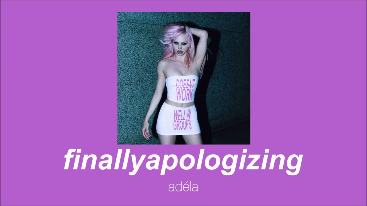 ad&eacute;la - finallyapologizing (slowed & reverb)