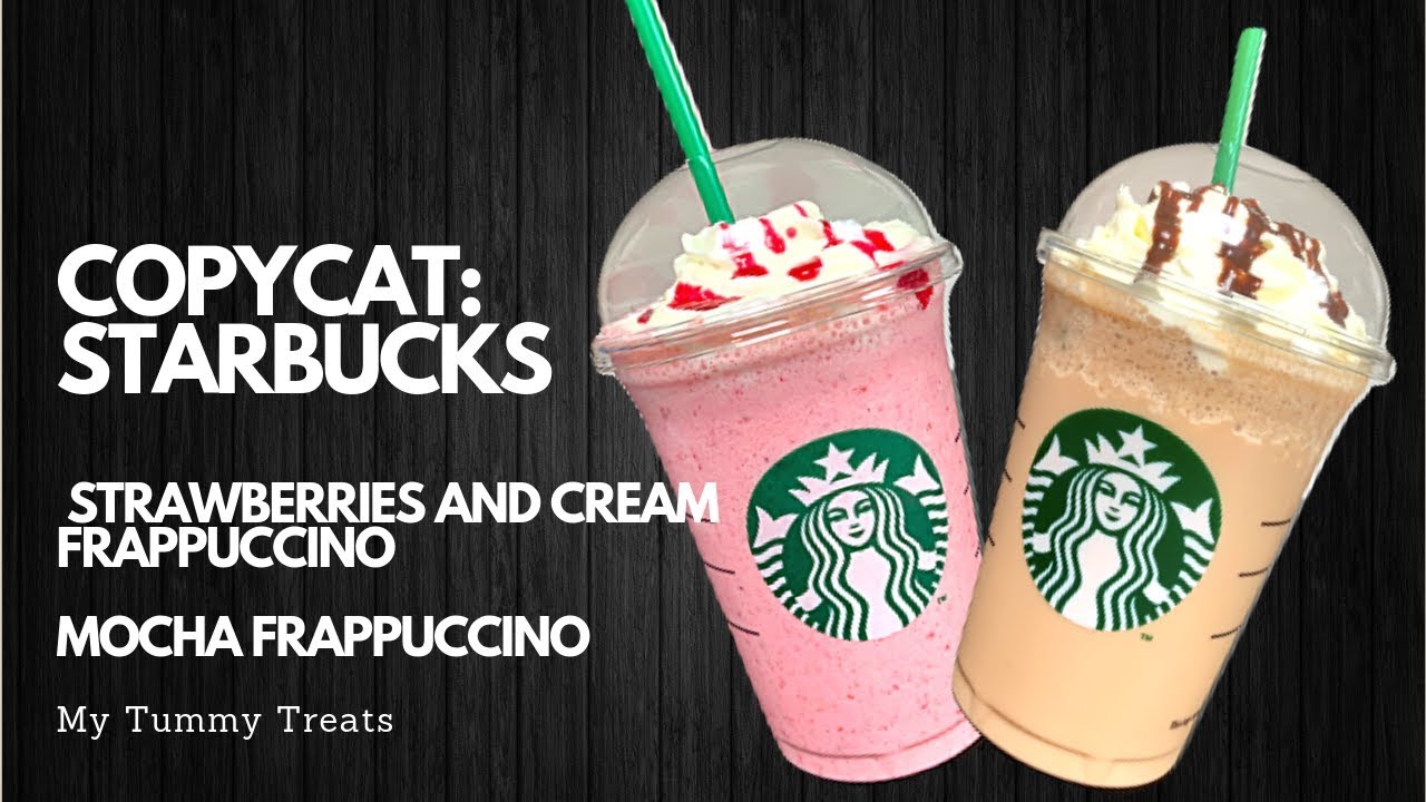 COPYCAT: STARBUCKS STRAWBERRIES AND CREAM FRAPPUCCINO | MOCHA FRAPPUCCINO