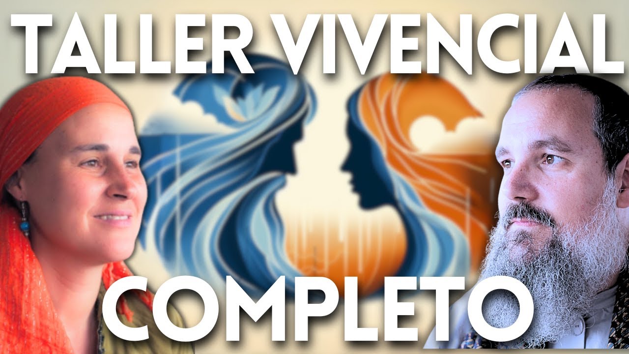 🔥 TALLER VIVENCIAL: El SENTIDO de la VIDA y el CAMINO del CORAZÓN 🔥 Rafa Millán y Mardía Herrero
