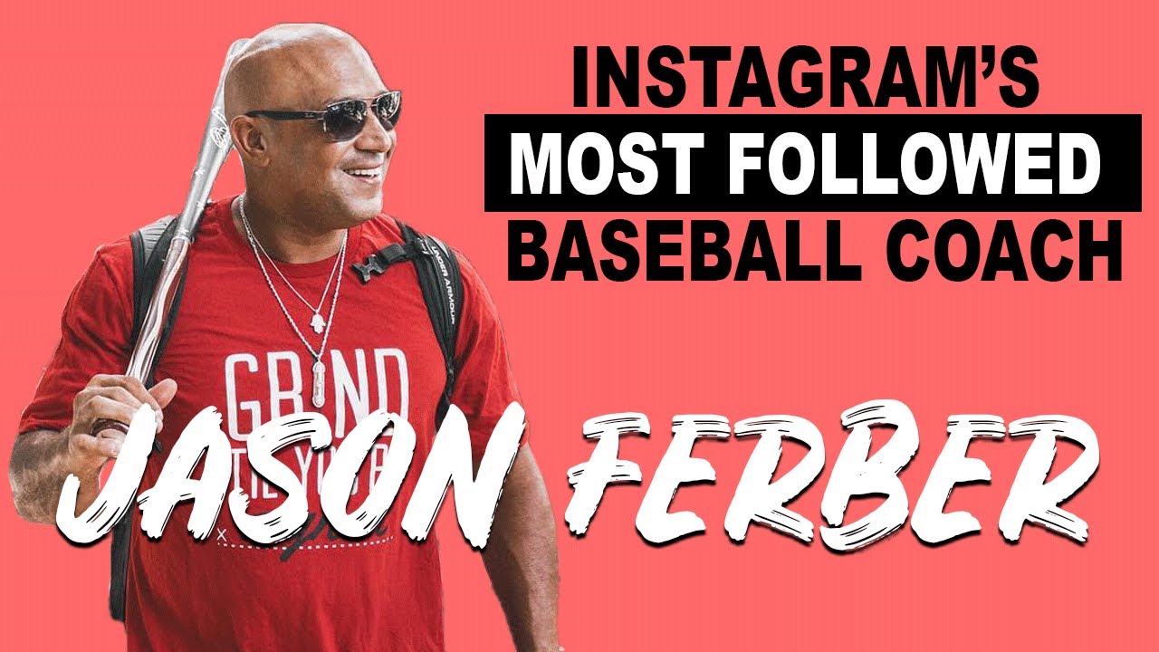 Instagram's Most Followed Baseball Coach, Jason Ferber