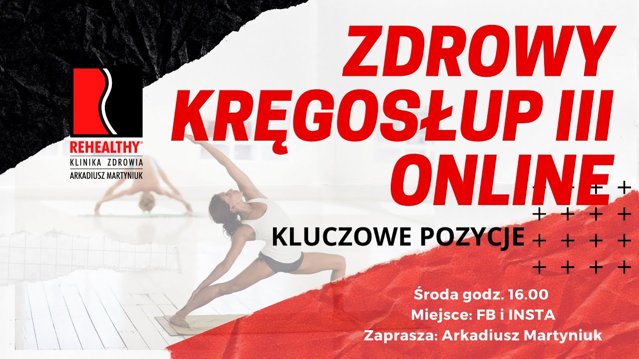 Zdrowy kręgosłup 3 kluczowe pozycje Arkadiusz Martyniuk REHEALTHY dyskopatia przepuklina l5 s1